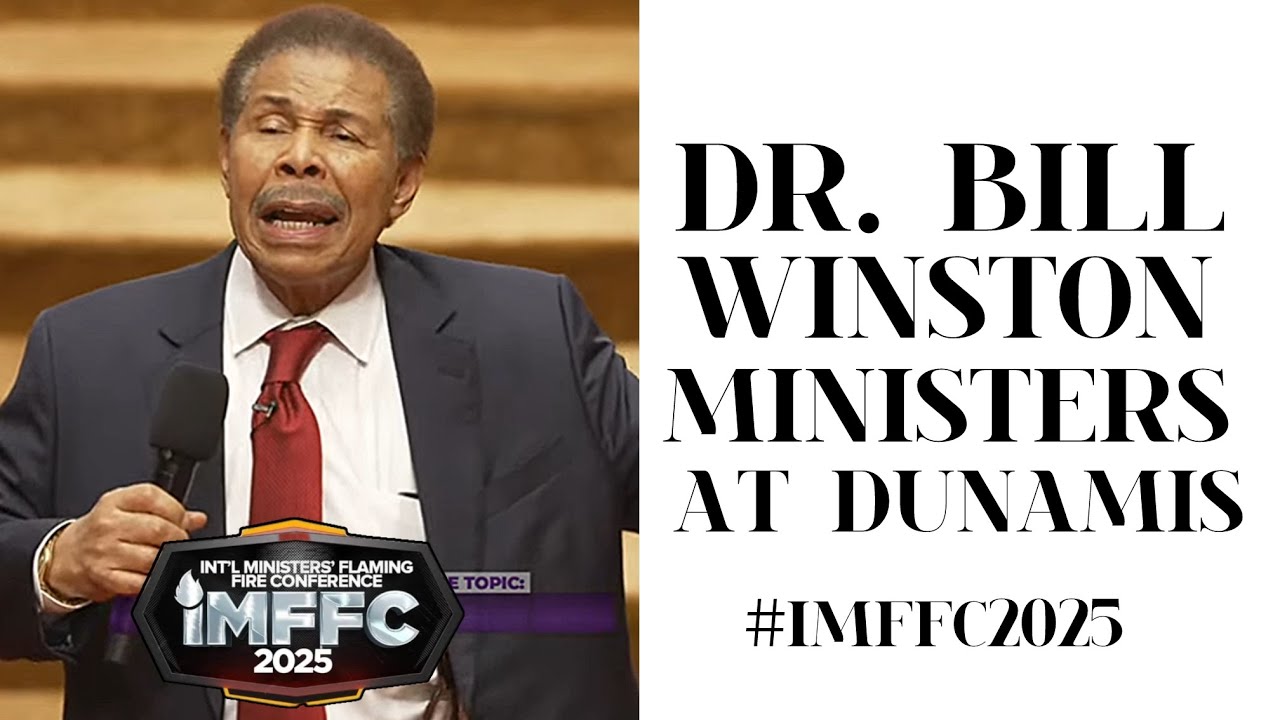 DR BILL WINSTON MINISTERS LIVE AT DUNAMIS (Part 1) #IMFFC2025