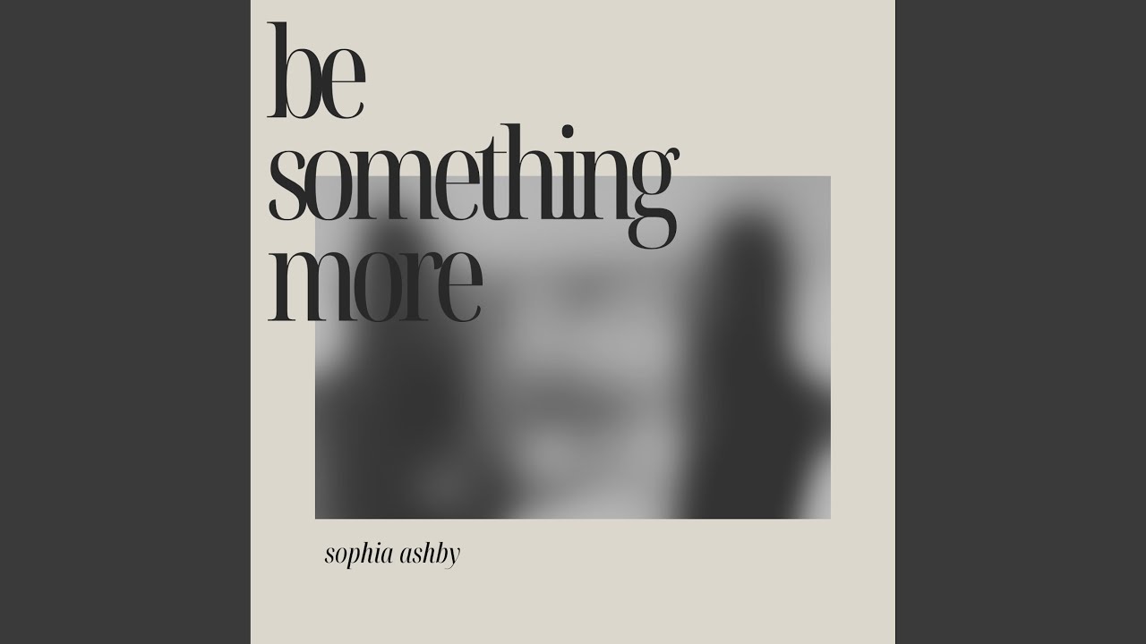 be something more