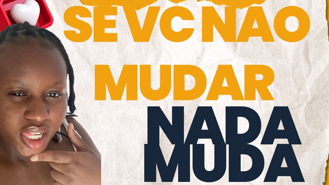 Se não mudares, o próximo ano será igual…. // é uma Videocall, atenda o celular 