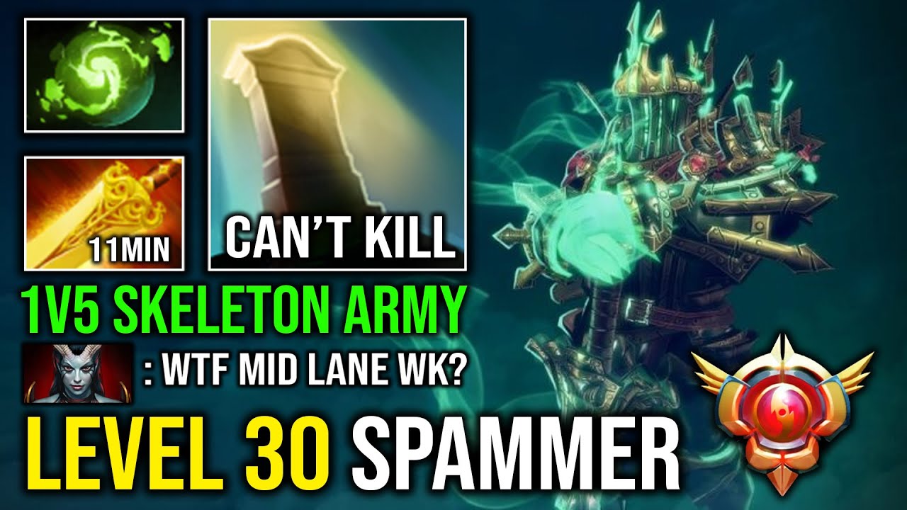 LEVEL 30 MID WK SPAMMER 11Min Radiance Created Skeleton Army 100% Unkillable Reincarnation Dota 2