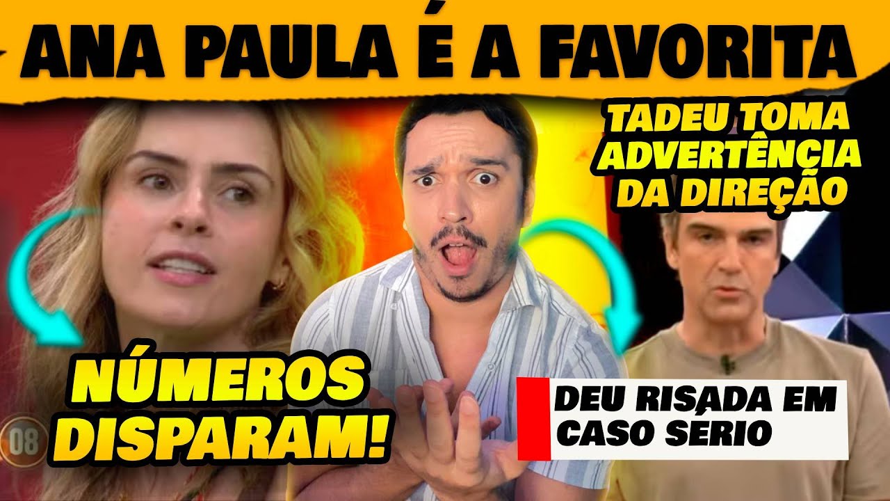 🚨Ana Paula se torna a favorita do BBB + Tadeu Schmidt tom advertência da Globo + Volta de Chega Mais