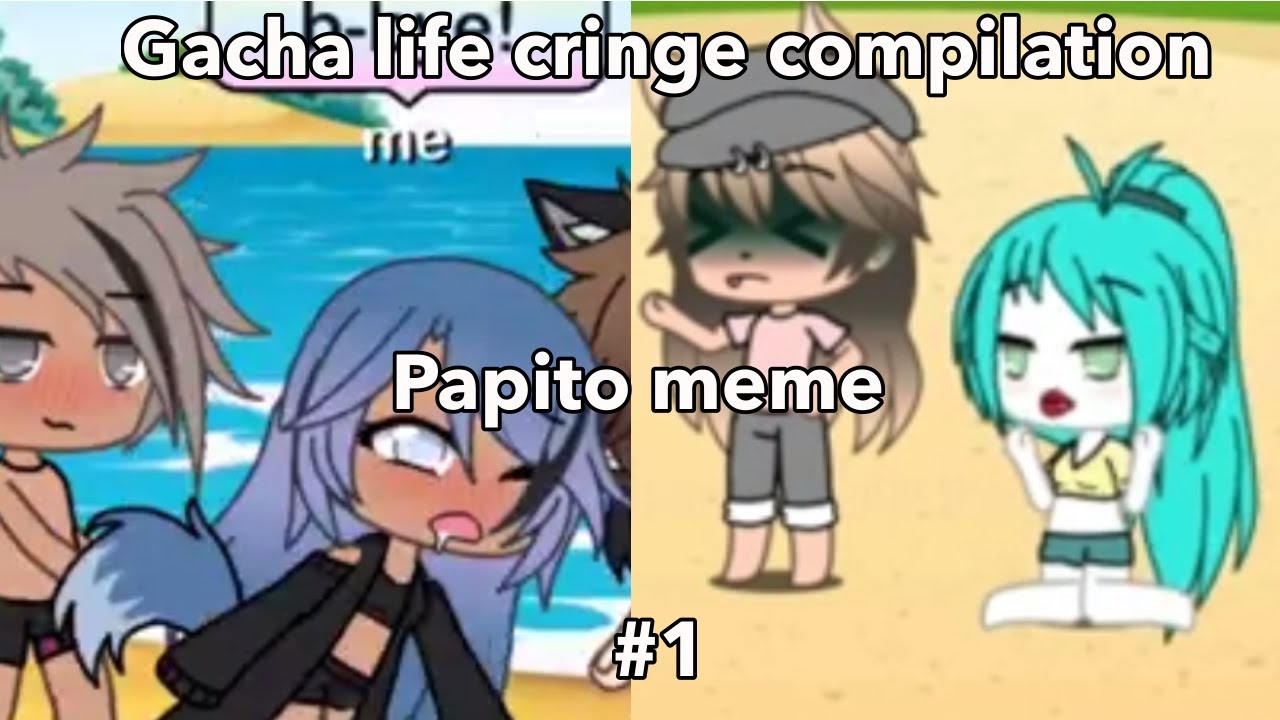 Papito Meme Cringe ~ Gacha Life ~ #1