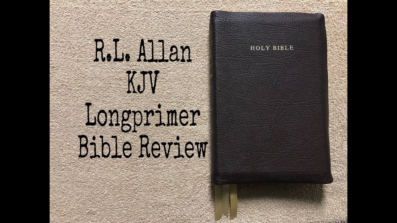 R.L. Allan KJV Longprimer Bible Review