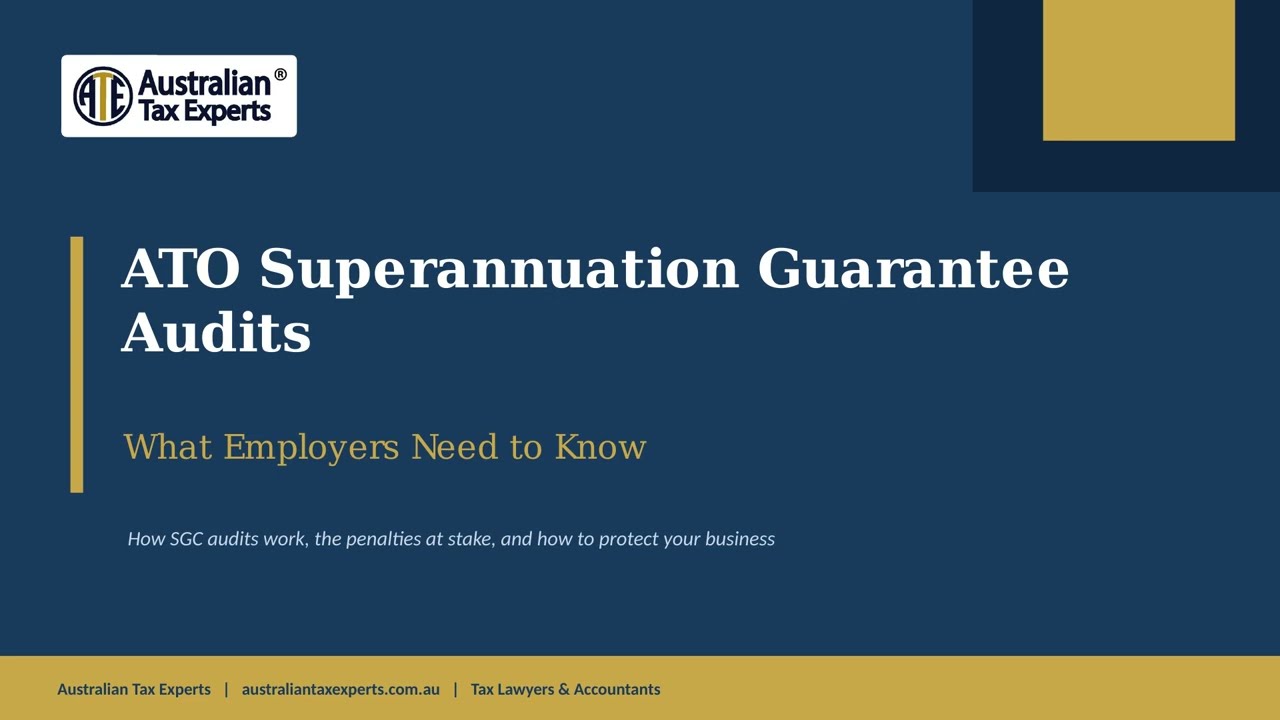 ATO Superannuation Guarantee Audits: What Employers Need to Know | Australian Tax Experts