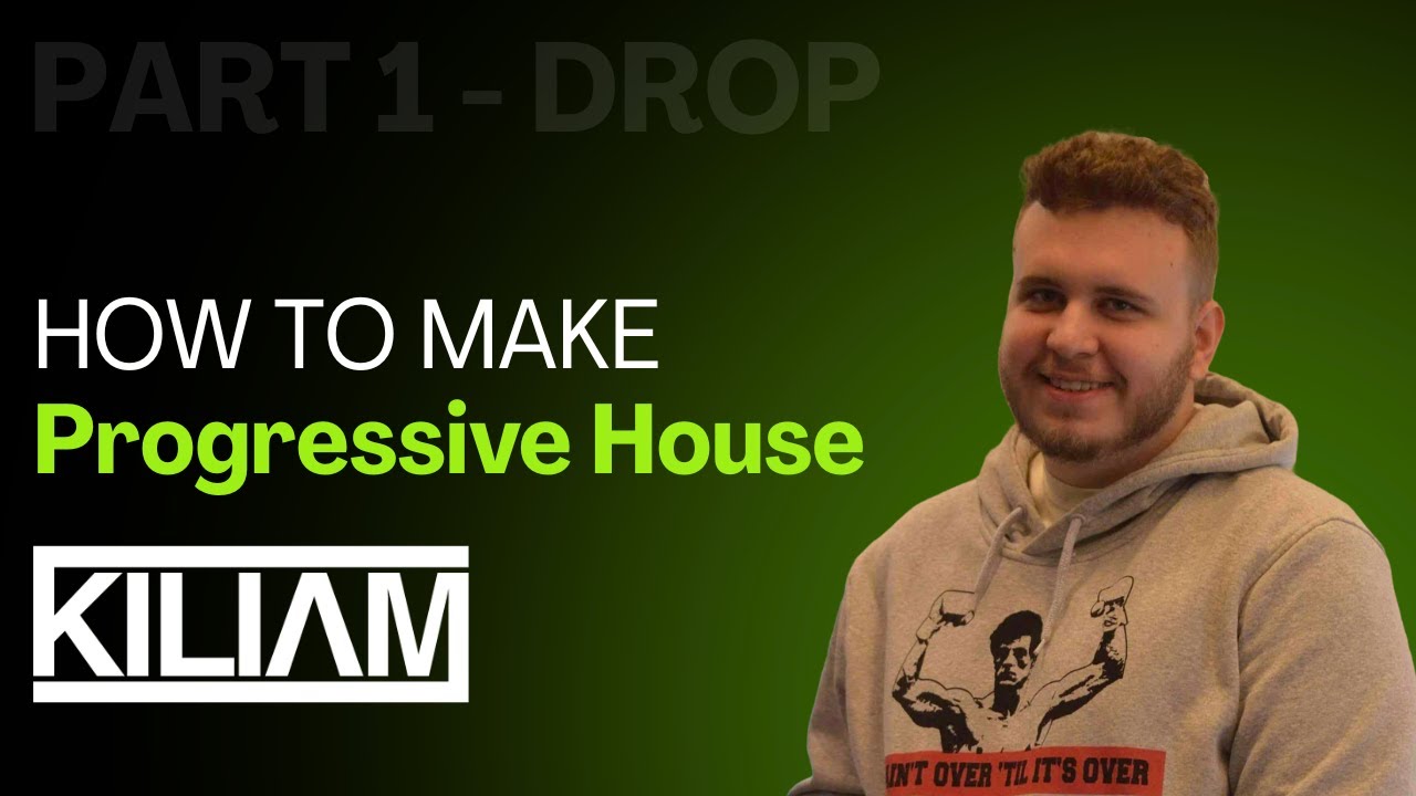 How To Make Progressive House - PART 1 [DROP]