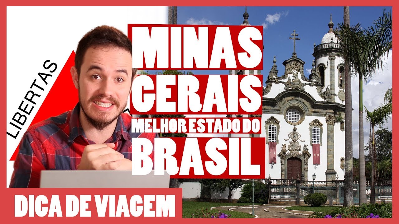 Por que MINAS GERAIS é o MELHOR ESTADO do Brasil?