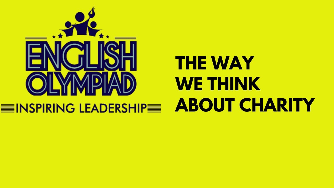 The most effective Charity Speeches! | The way we think about charity | English Olympiad Bangladesh