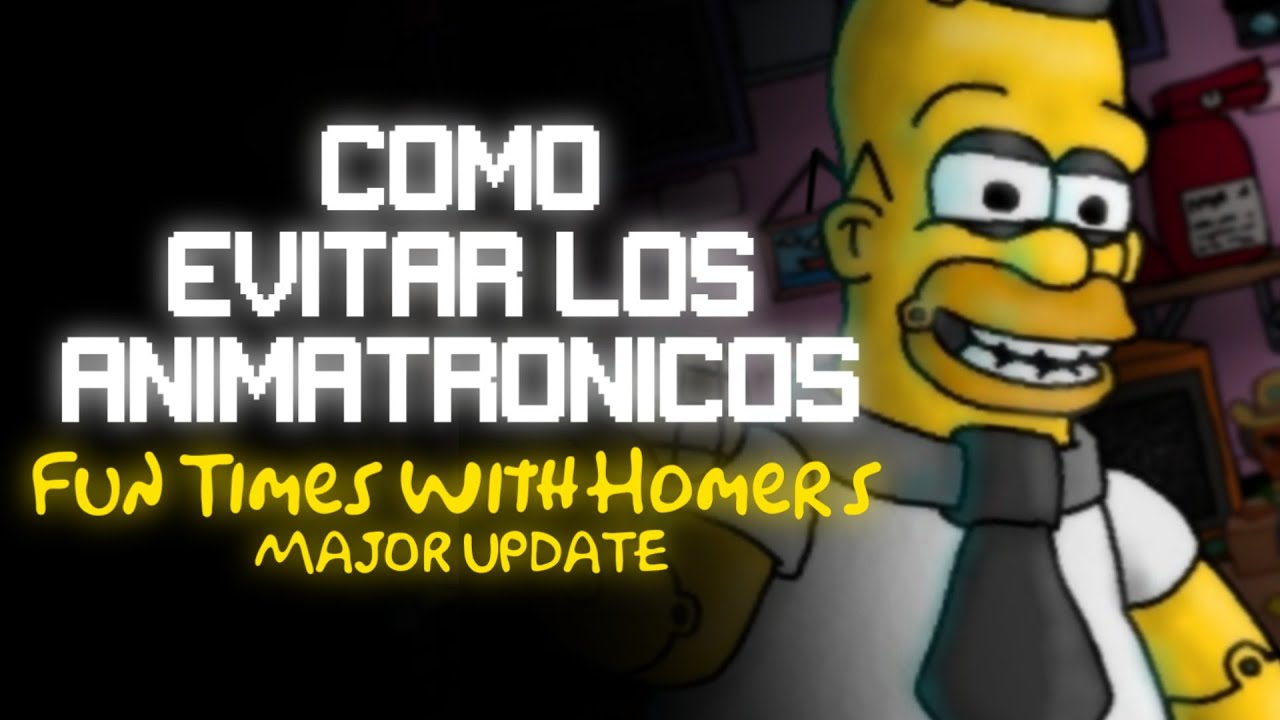 Como Evitar a los Animatronicos de Fun Times at Homer's v2.0
