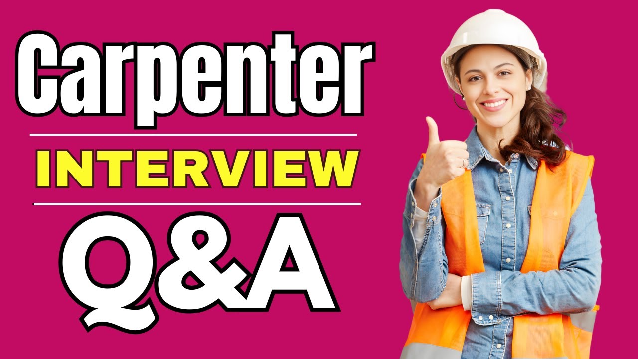 Carpenter Interview Questions and Answers | How to PASS the Carpenter Interview
