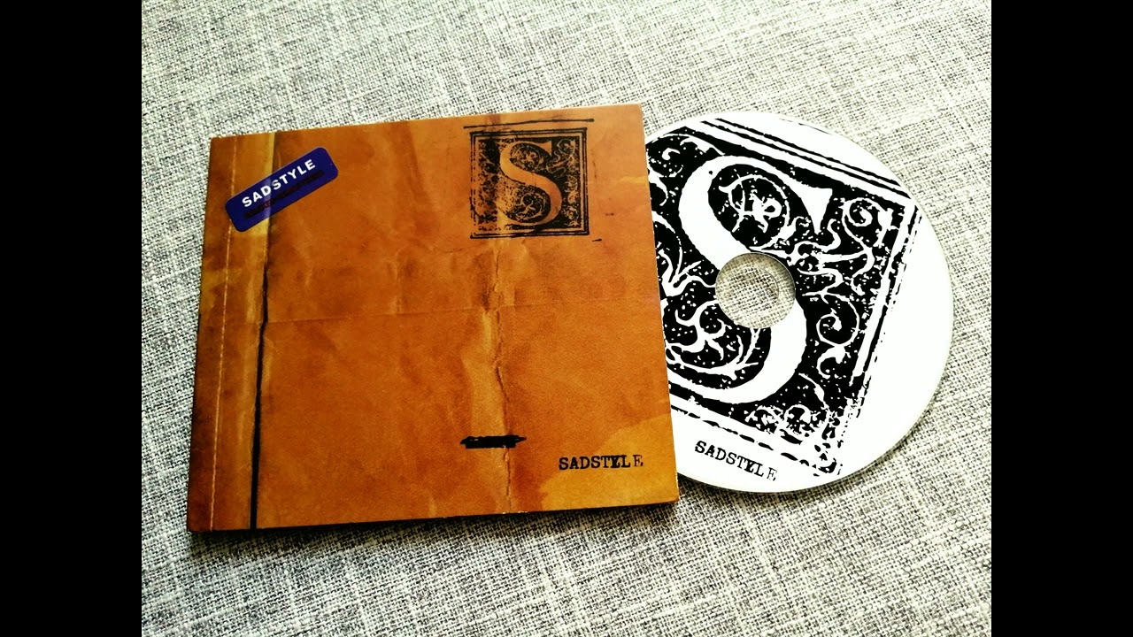 S - Sadstyle