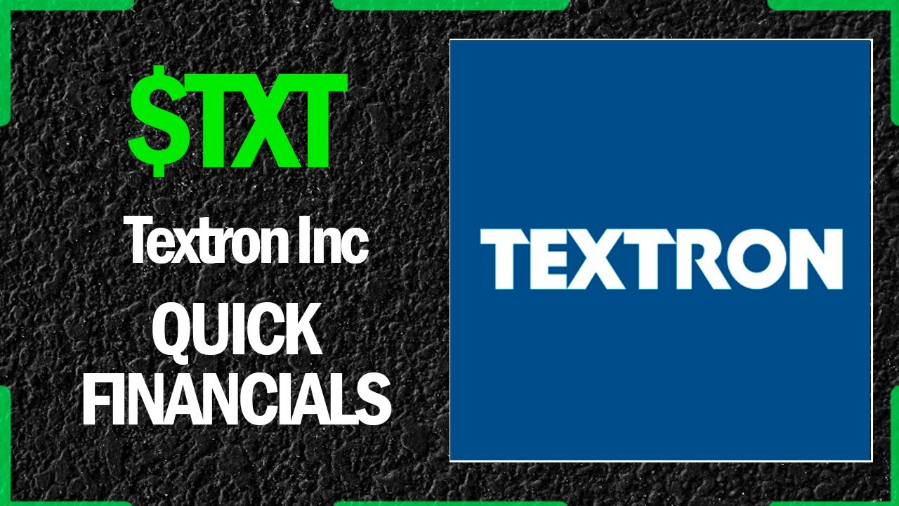 $TXT Stock - Textron Inc | Quick Financials | LAST 12 YEARS