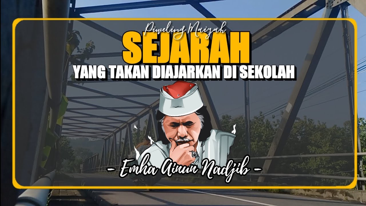 Sejarah - Cak Nun
