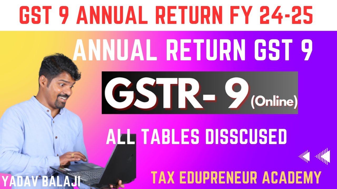 How to file GST Annual return FY24 25| Optional Vs Mandatory Tables|  