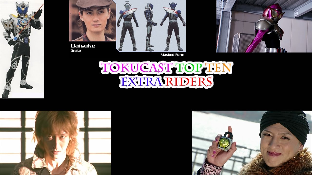 The Tokucast Top 10: Extra Riders