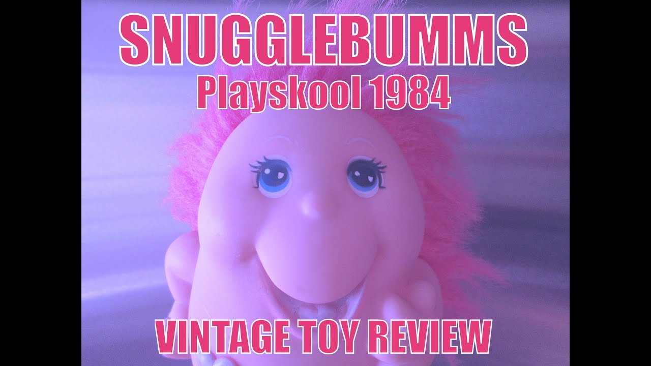 SNUGGLEBUMMS VINTAGE TOY REVIEW PLAYSKOOL 1984