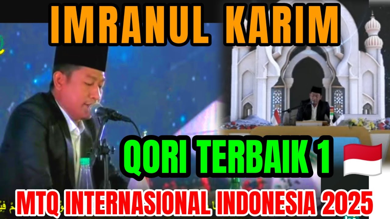 QORI TERBAIK 1 MTQ INTERNASIONAL INDONESIA 2025 | IMRANUL KARIM #mtqinternasional #qoriinternasional