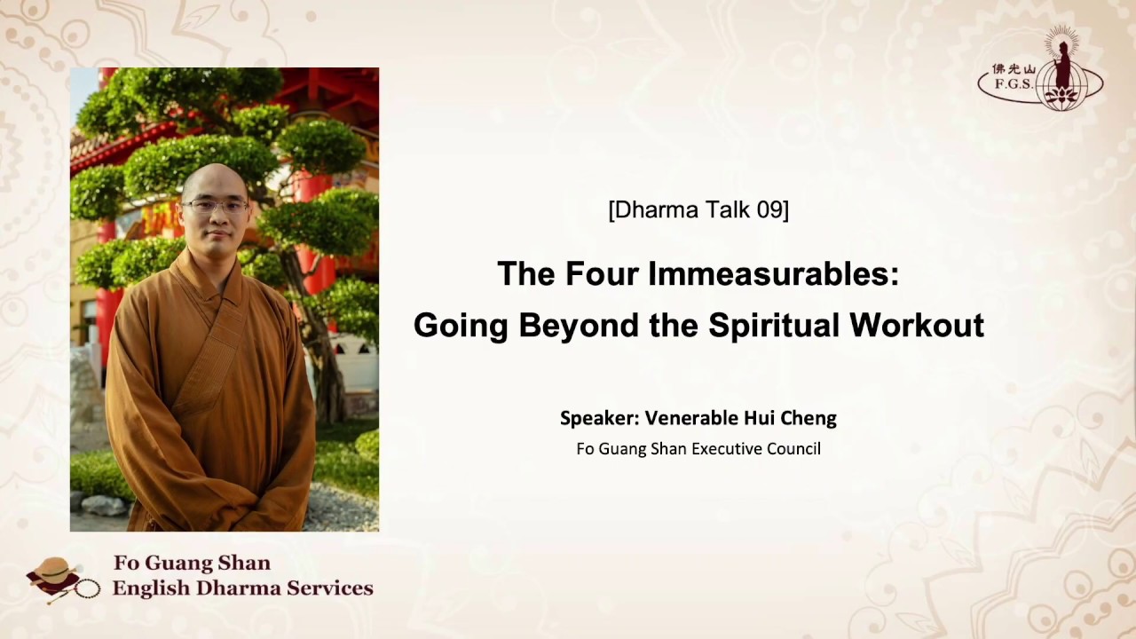009 - The Four Immeasurables: Going Beyond the Spiritual Workout - FGS English Dharma Services