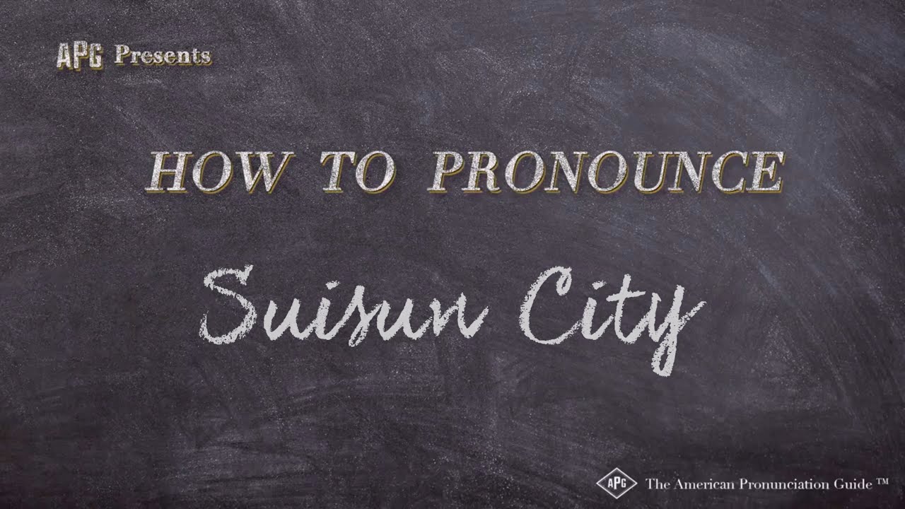 How to Pronounce Suisun City (Real Life Examples!)