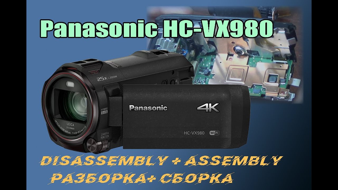 Camera Panasonic HC VX980 Disassebly and assembly Разборка и сборка