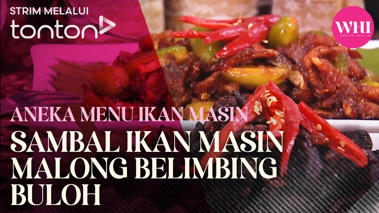 [CLIP] WHI (27 Jan 2026): Aneka Menu Ikan Masin - Sambal Ikan Masin Malong Belimbing Buloh | Tonton