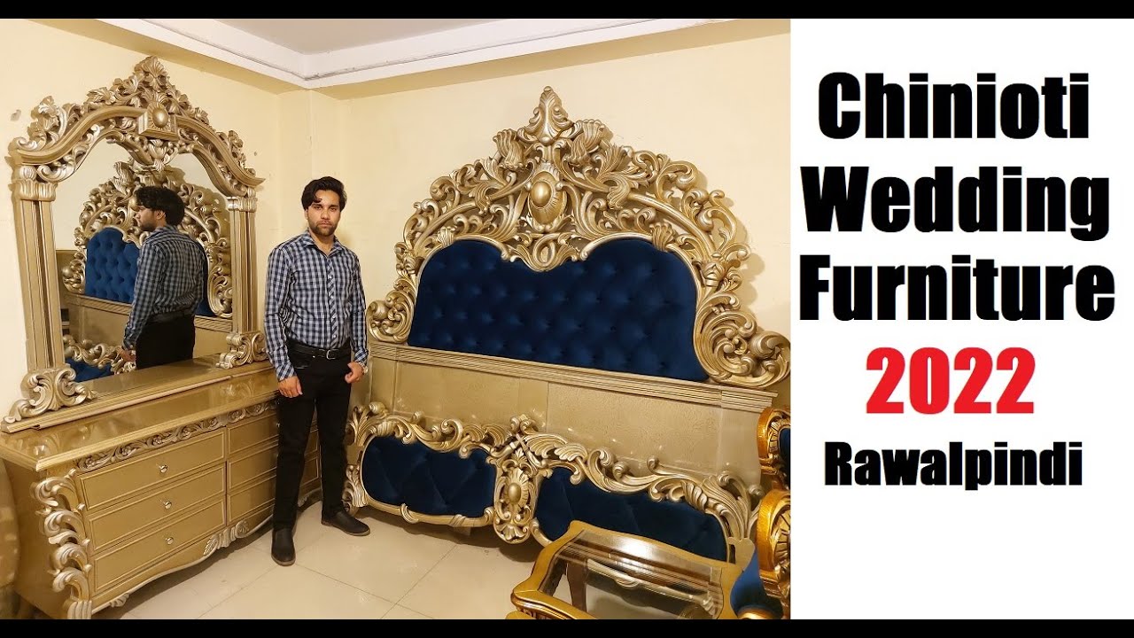 Chinioti Bed Set & Sofa Prices 2022 , Chah Sultan Furniture Market Rawalpindi , Wedding Furniture