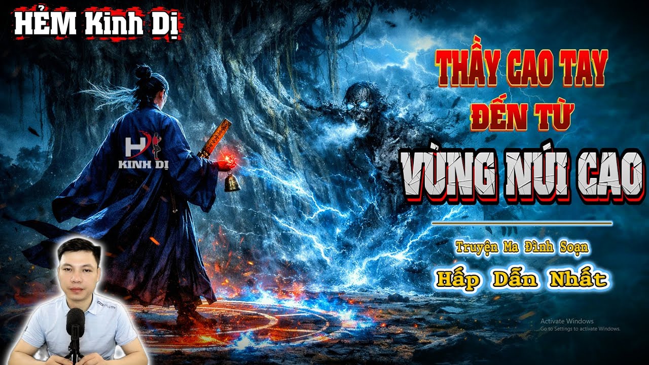 Thầy Cao Tay Đến Từ Vùng Núi Cao - Truyện Ma Đình Soạn Hấp Dẫn Nhất