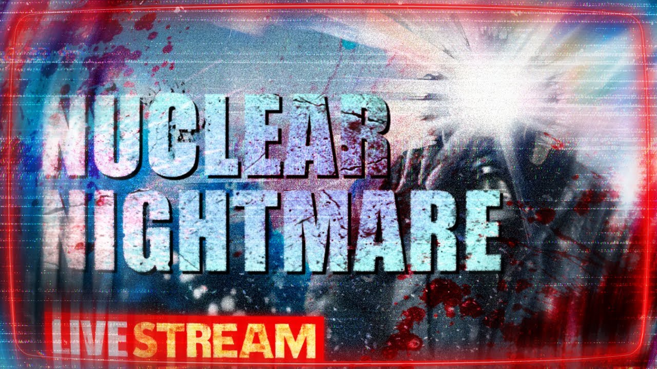 This TERRIFYING UPDATE is INSANELY TRAUMATIZING!!! | Nuclear Nightmare