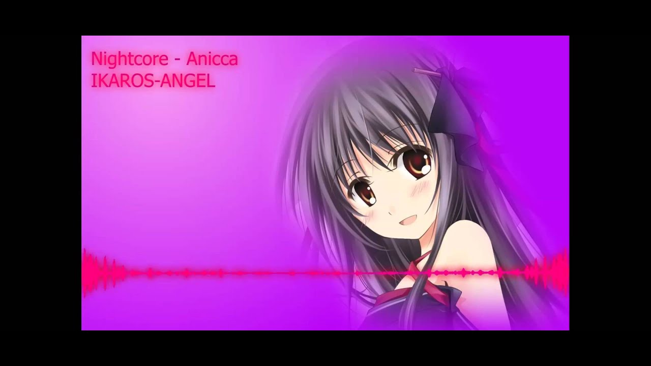 Nightcore - Anicca