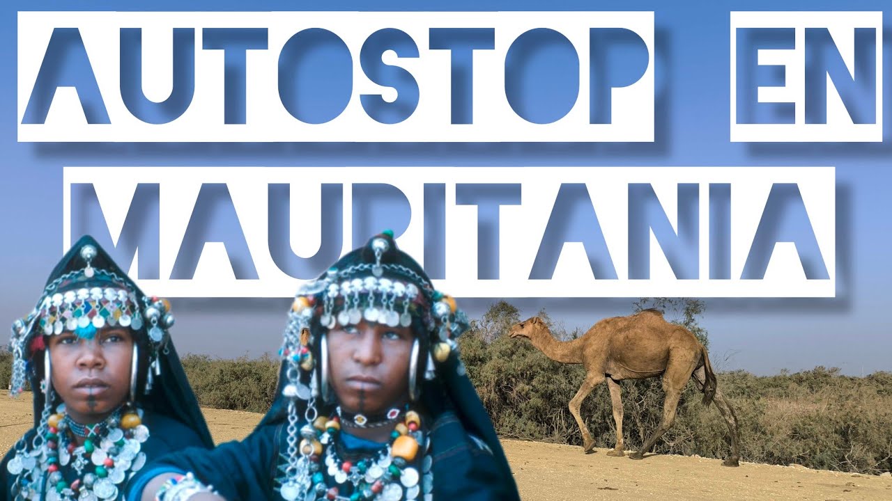 AUTOSTOP EN ÁFRICA. Parte 2 - De Mauritania a Senegal