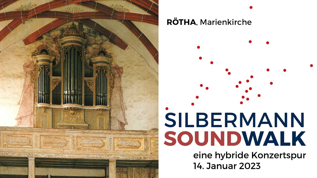 Silbermann SoundWalk - Rötha, Marienkirche