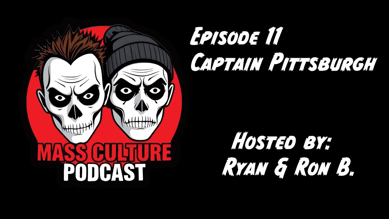 Mass Culture Podcast Episode 11 with Captain Pittsburgh!