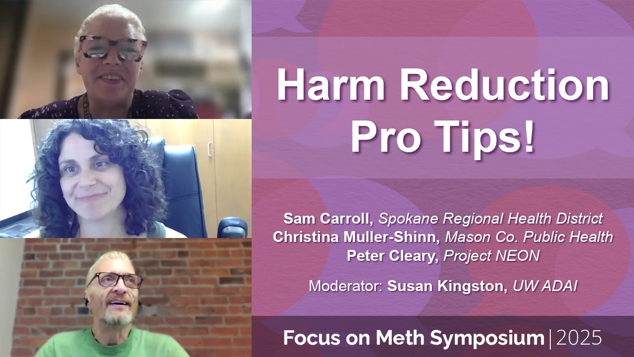 2025 Focus on Meth Symposium Session 3: Harm Reduction Pro Tips!