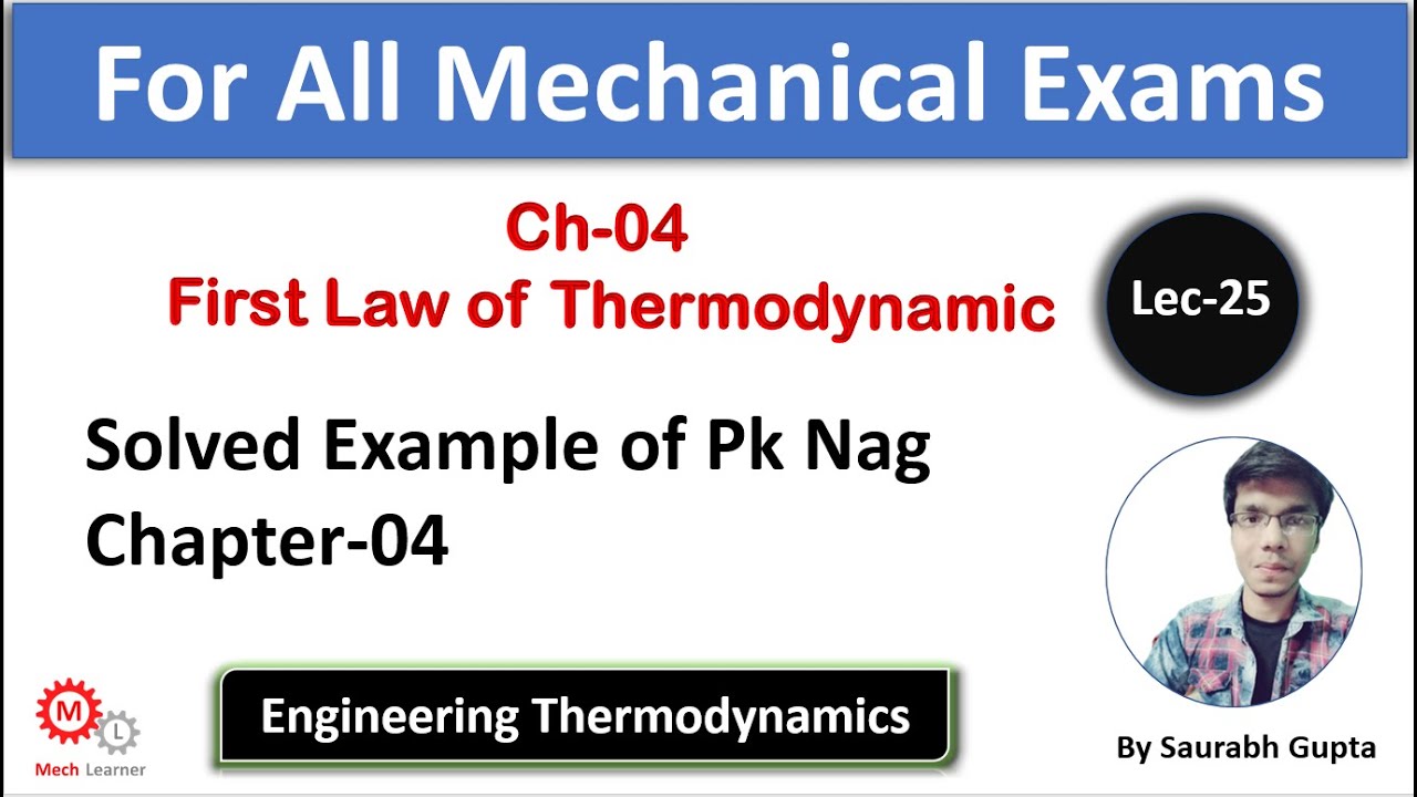 Solved Examples PK Nag Chapter-4 || Engineering Thermodynamics-25 || By Saurabh Gupta|| For GATE/IES