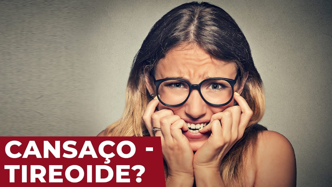 Cansa&ccedil;o, falta de &acirc;nimo, sonol&ecirc;ncia - Hipotireoidismo?