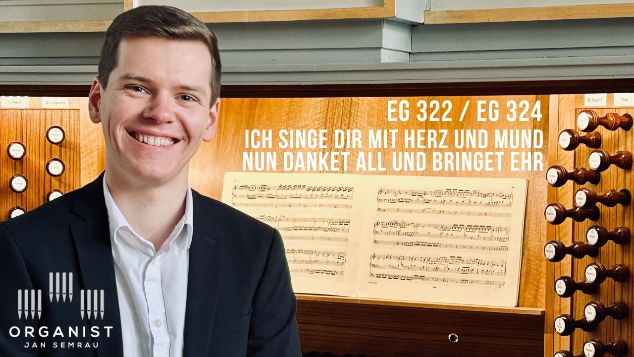 EG 324 - Ich singe dir mit Herz und Mund – Orgel