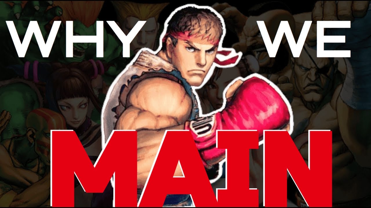 Why We Main