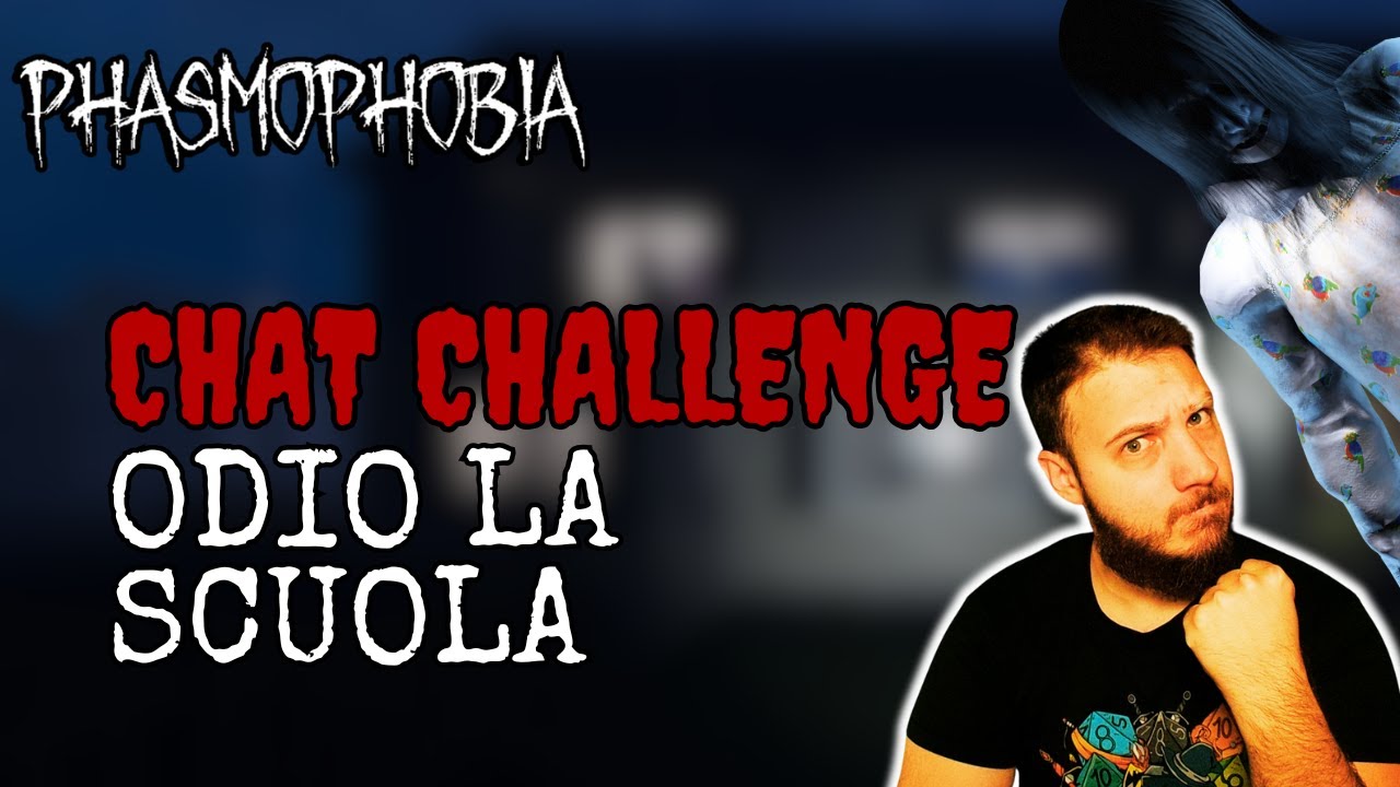 TORNO a SCUOLA - Che ODIO - Phasmophobia ITA
