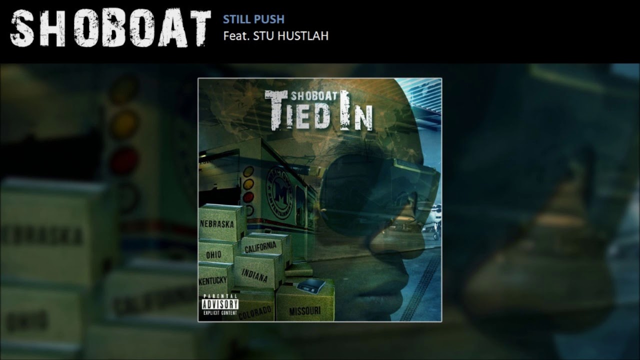 Shoboat - Still Push ft. Stu Hustlah