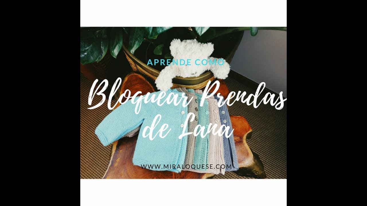 Como Bloquear una prenda de Lana