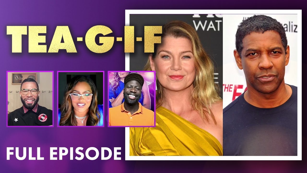 Don Lemon Faces Allegations, Ellen and Denzel Beef and MORE!! | Tea-G-I-F Full Episode