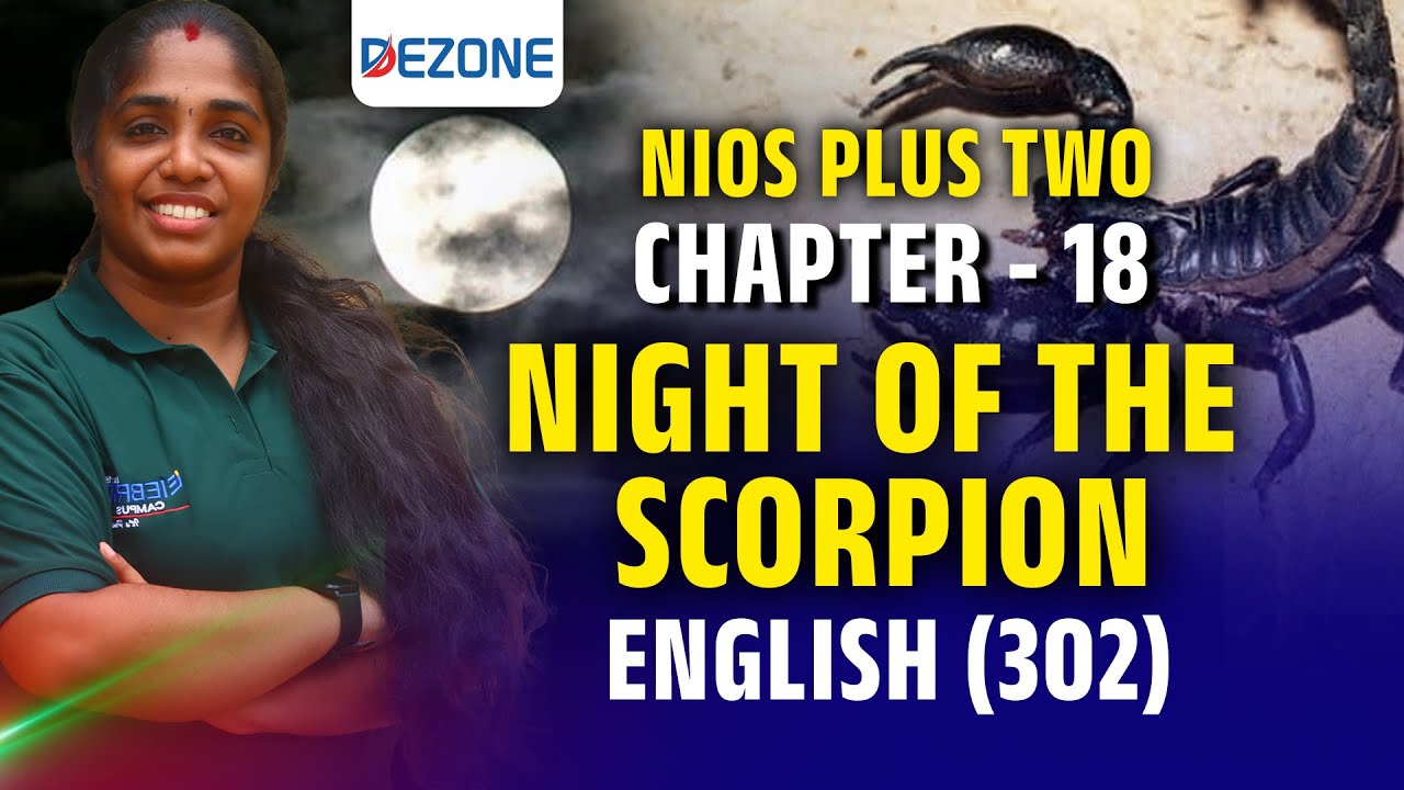 NIOS PLUS TWO ENGLISH | CHAPTER 18 | NIGHT OF THE SCORPION | MALAYALAM EXPLANATION | EASY NOTES