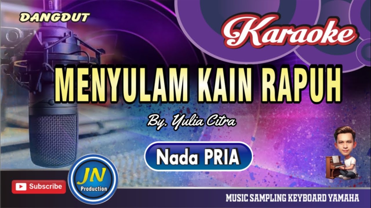 Menyulam Kain Rapuh_Karaoke Dangdut Keyboard_Nada Pria_By.Yulia Citra