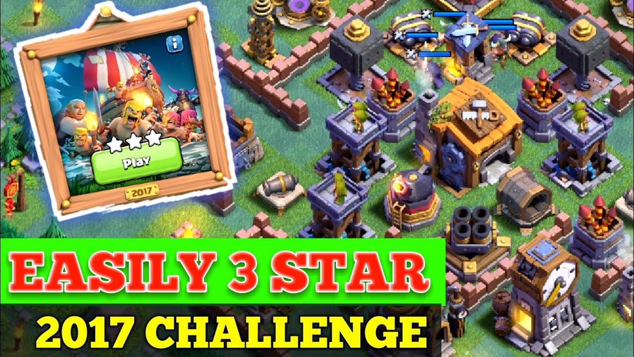 Easily 3 Star the 2017 Challenge (Clash of clans)
