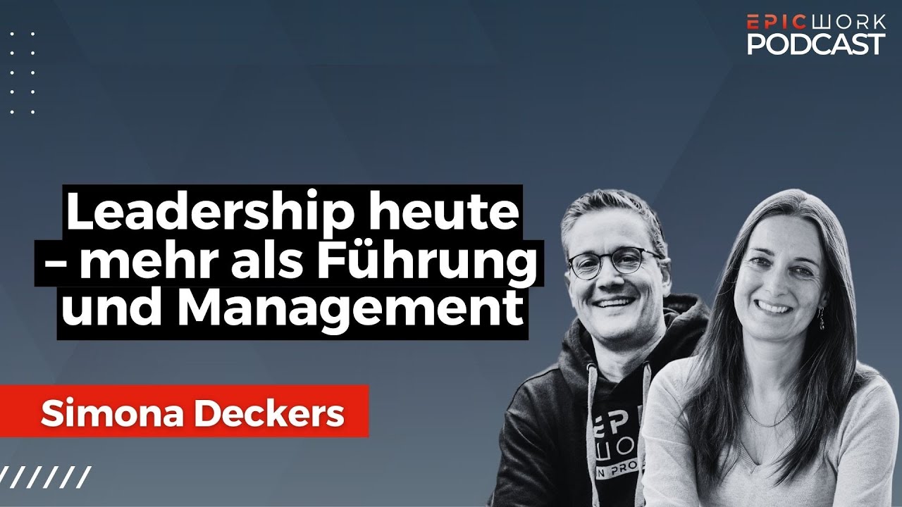 #122 Simona Deckers: Leadership heute  – mehr als Führung und Management