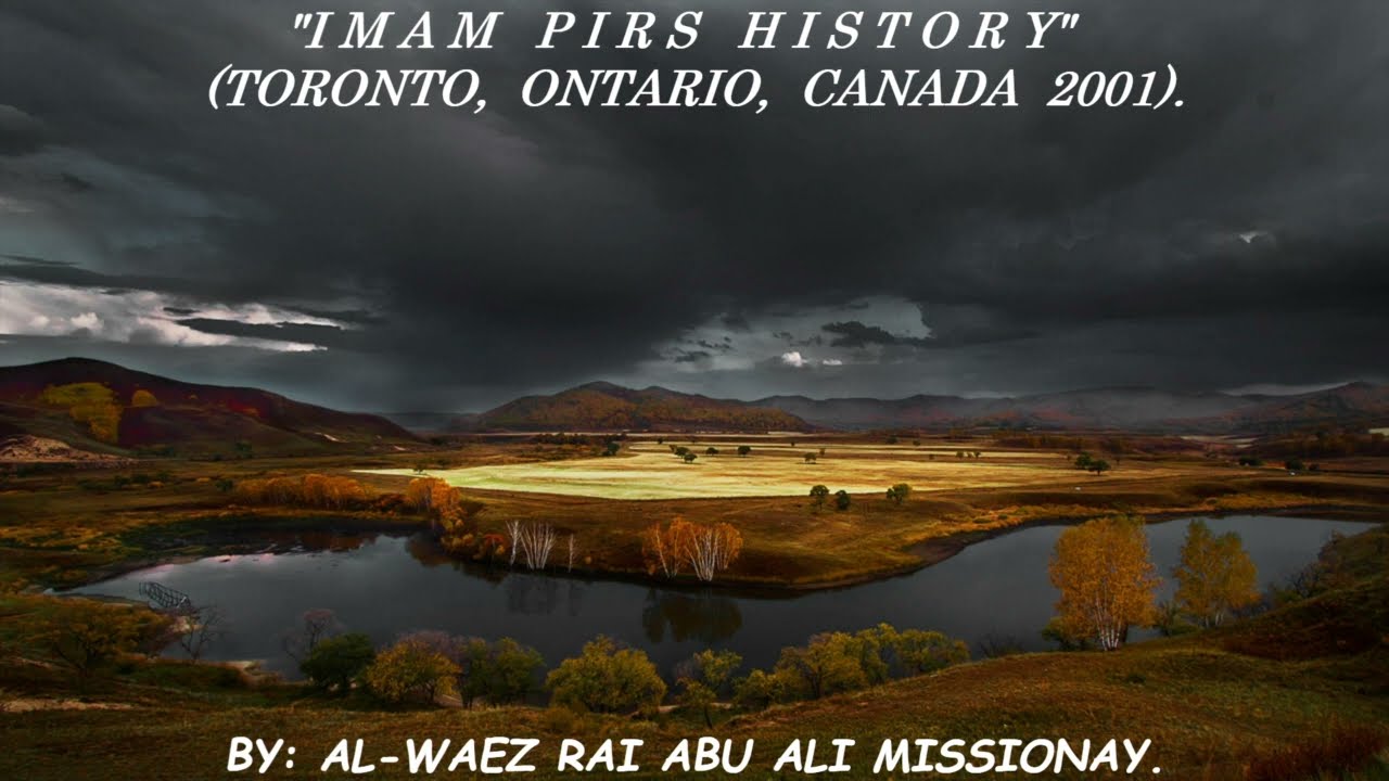 AL WAEZ RAI ABU ALI ''I M A M - P I R S - H I S T O R Y'' (TORONTO, ONTARIO, CANADA 2001).