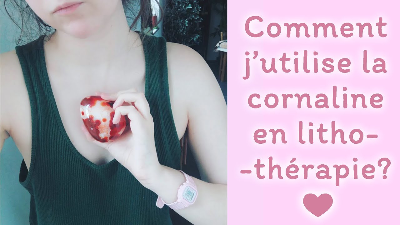 La CORNALINE : comment je l'utilise en lithoth&eacute;rapie