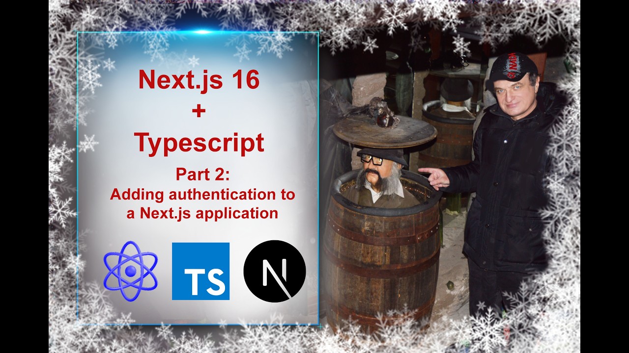 Next.js 16 + Typescript Part 2: Adding authentication to a Next.js application