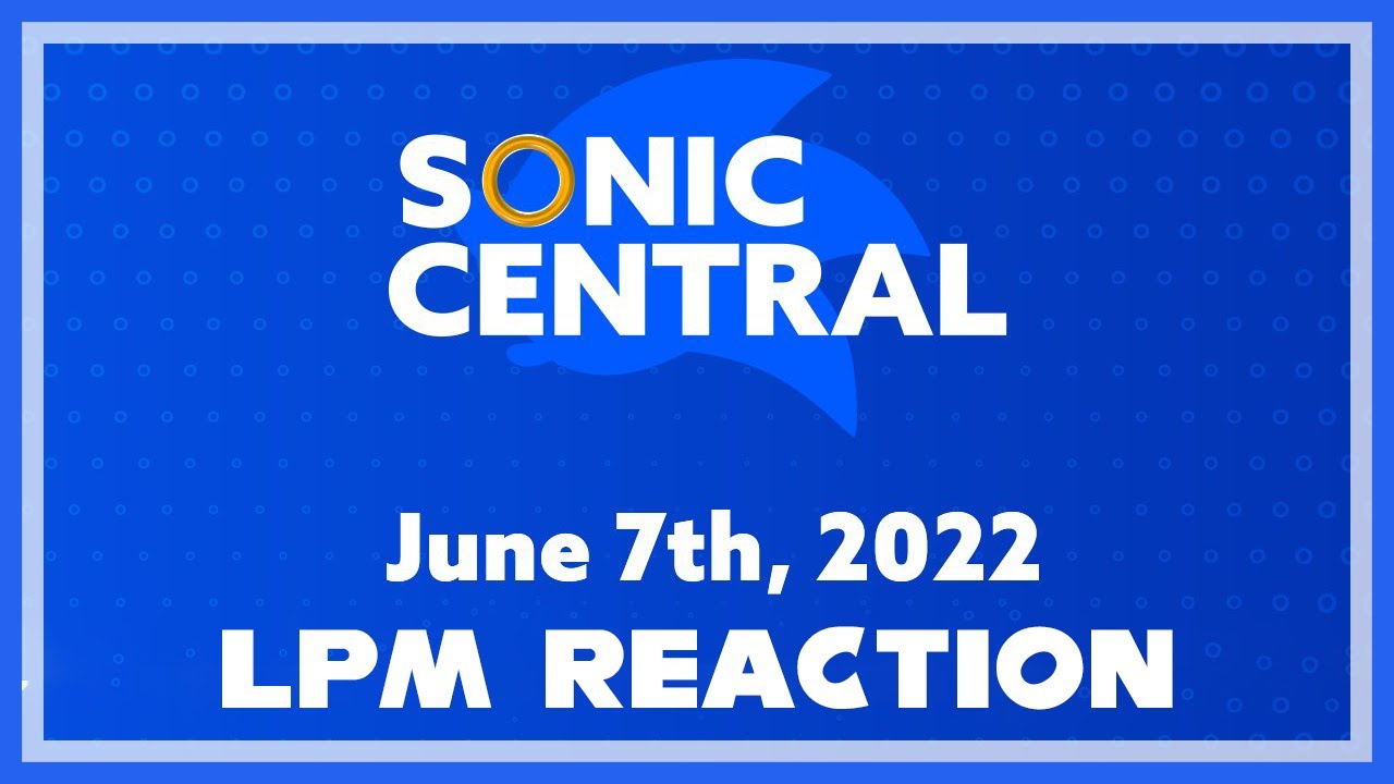 SONIC CENTRAL vom 07.06.2022 🦔 LETSPLAYmarkus Reaction