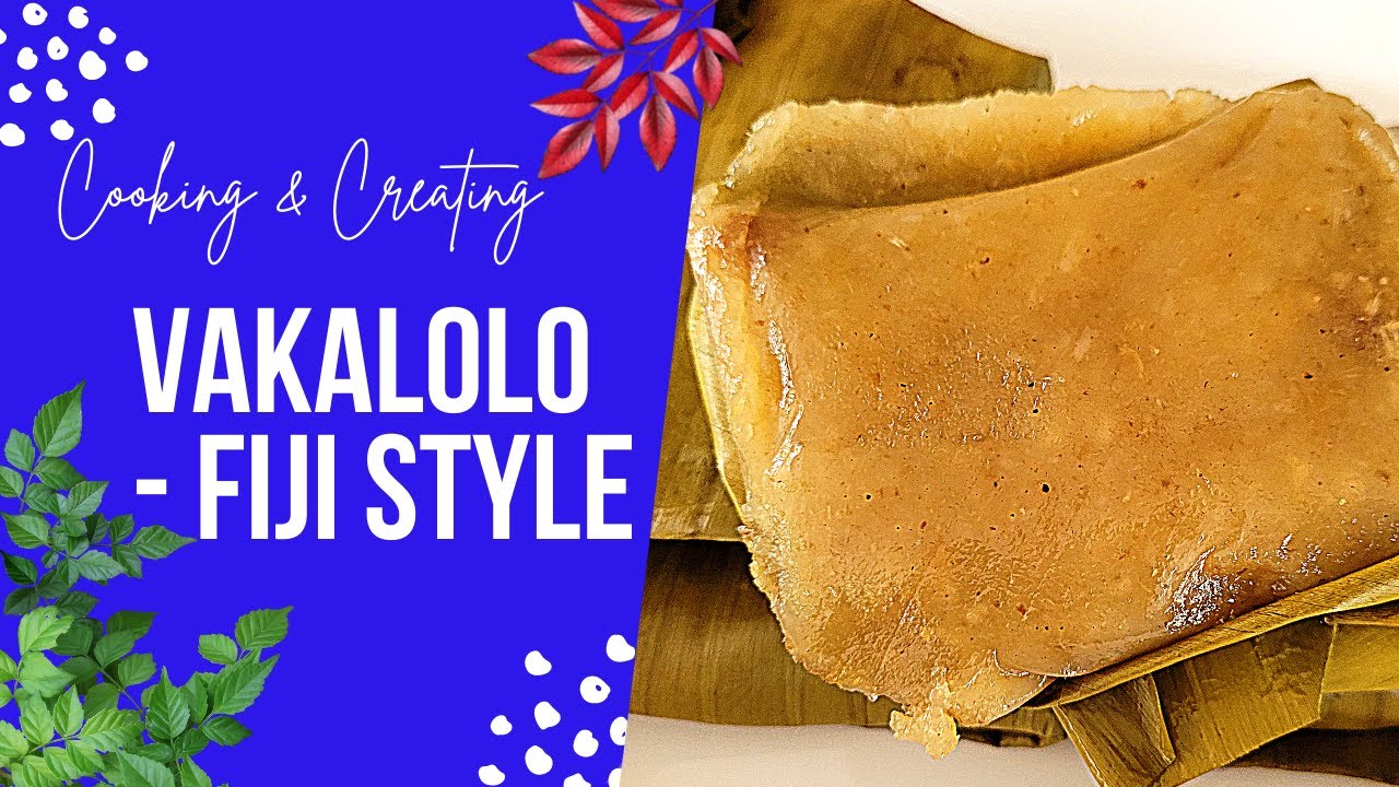 Vakalolo - Fiji Style | Steamed  Cassava & Coconut  Traditional Desert|  Cooking & Creating