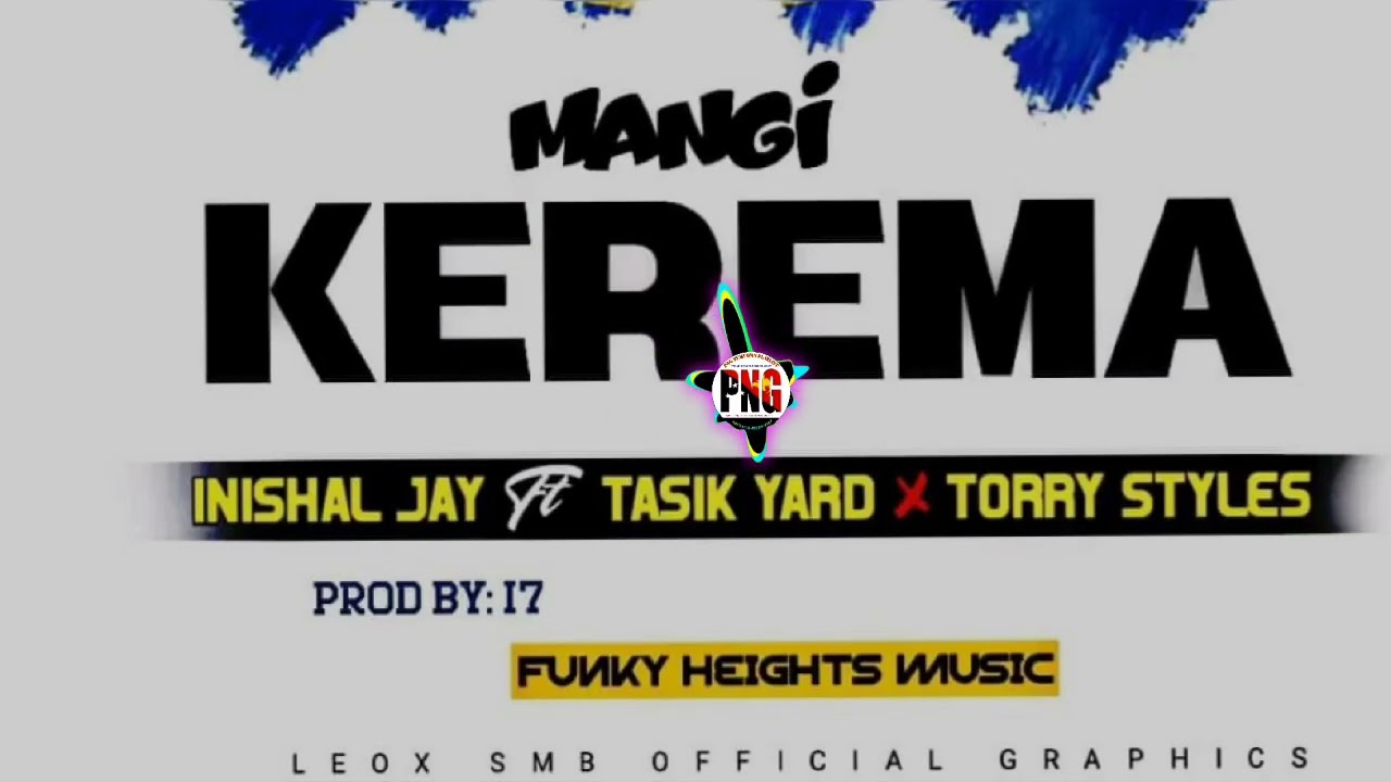 Mangi Kerema(2026)Inishal Jay ft Jay Tee & Torry Styles.Png Official Audio. 